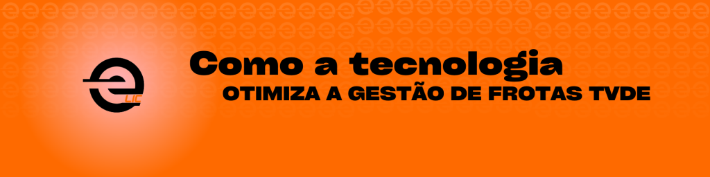 Tecnologia otimiza a gestão de frotas TVDE. Saiba como. 1 Tecnologia otimiza a gestão de frotas TVDE. Saiba como.