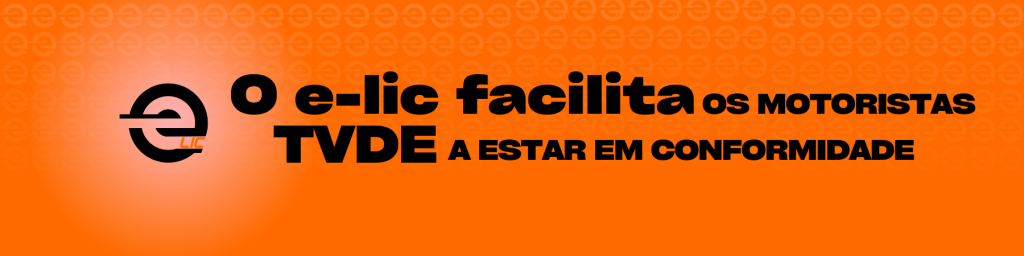 O e-lic facilita os motoristas TVDE a estar em conformidade 1 TVDE em conformidade